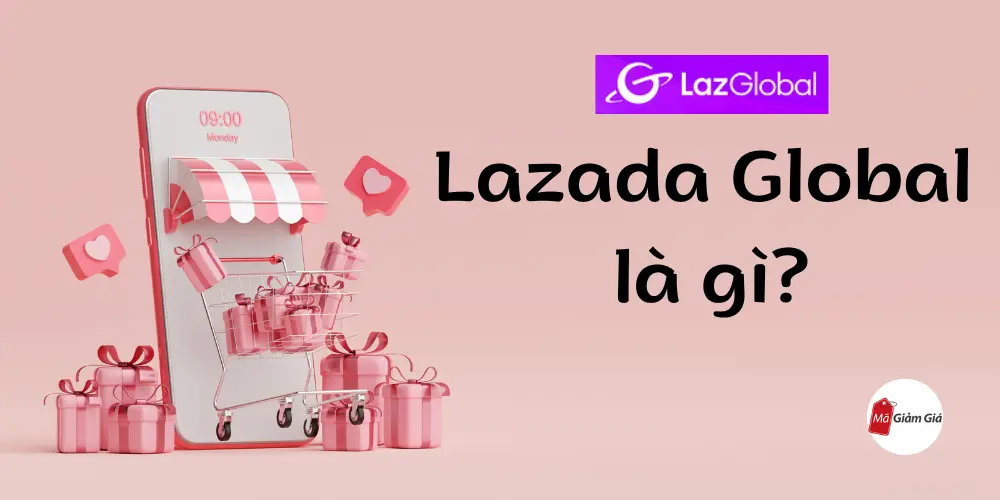 Lazada Global là gì