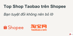 Top Shop Taobao trên Shopee