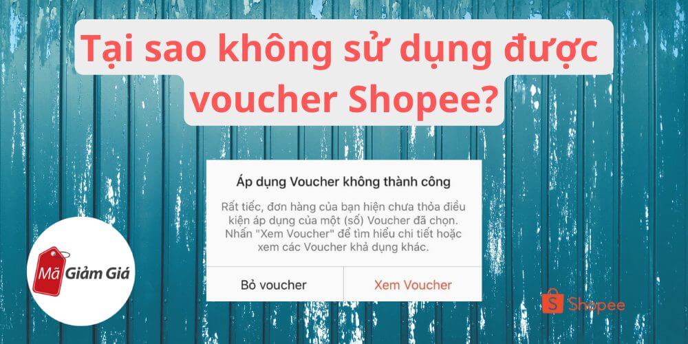 Tại sao không sử dụng được voucher Shopee 