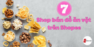 Shop bán đồ ăn vặt trên Shopee