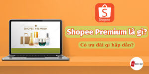 Shopee Premium là gì