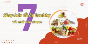 Shop bán đồ ăn Healthy Shopee