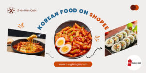 Shop bán thực phẩm Hàn trên Shopee