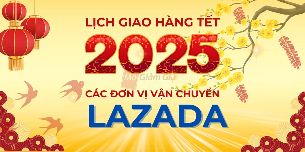 Lịch giao hàng tết lazada các đơn vị vận chuyển