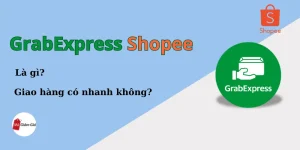 GrabExpress Shopee là gì