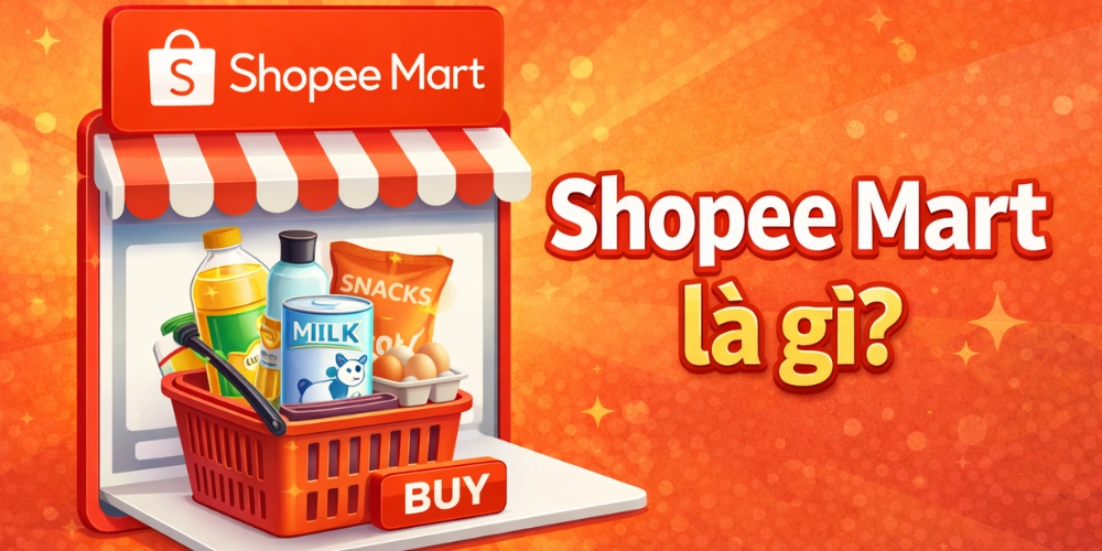 Shopee Mart là gì?