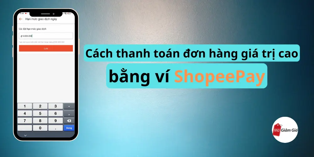 Thanh toán đơn hàng giá trị cao ShopeePay