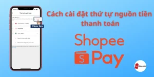 thứ tự thanh toán ShopeePay