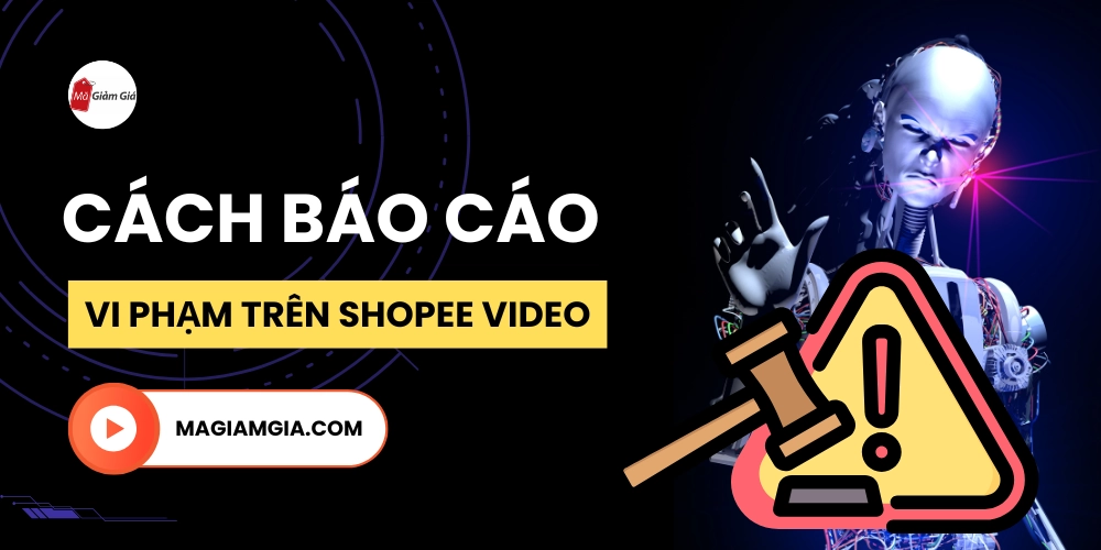 Cách báo cáo vi phạm trên Shopee Video