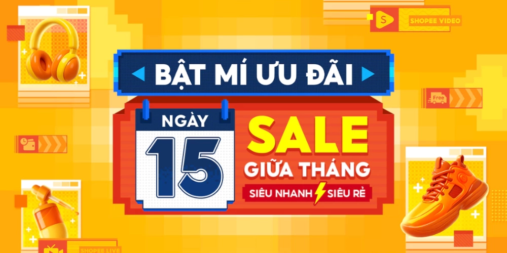 Shopee 15.6 Sale giữa tháng - Siêu nhanh siêu rẻ