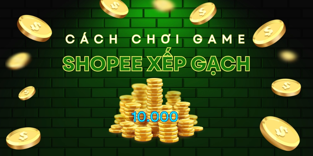 cách chơi game Shopee Xếp gạch
