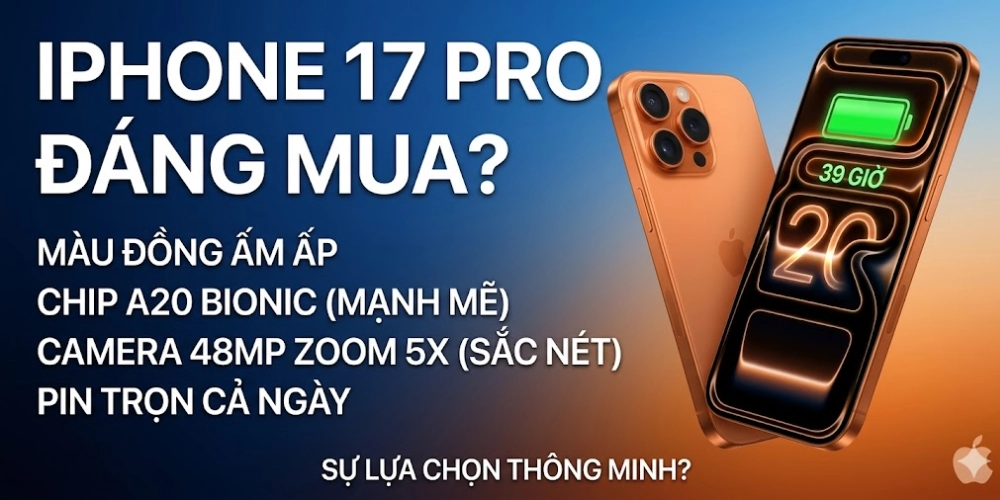 iPhone 17 pro đáng mua chỉ sau 17 Pro Max